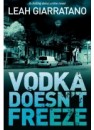 Vodka Doesn't Freeze by Leah Giarratano, ISBN 9781863255837 (Softcover).  A limited number of signed copies are available at Talomin Books.