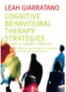 Cognitive Behavioural Therapy Strategies for use in General Practice: Effective Psychological Strategies for Medical Practitioners by Leah Giarratano, ISBN: 9781920902018 (Softcover)