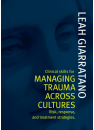 Clinical Skills for Managing Trauma Across Cultures: Risk, Response, and Treatment Strategies by Leah Giarratano, ISBN 9781920902117 (Softcover)
